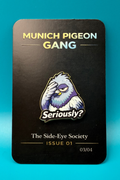 The Side- Eye Society - Issue 01 - 03/04 - Seriously - Emaille Pin