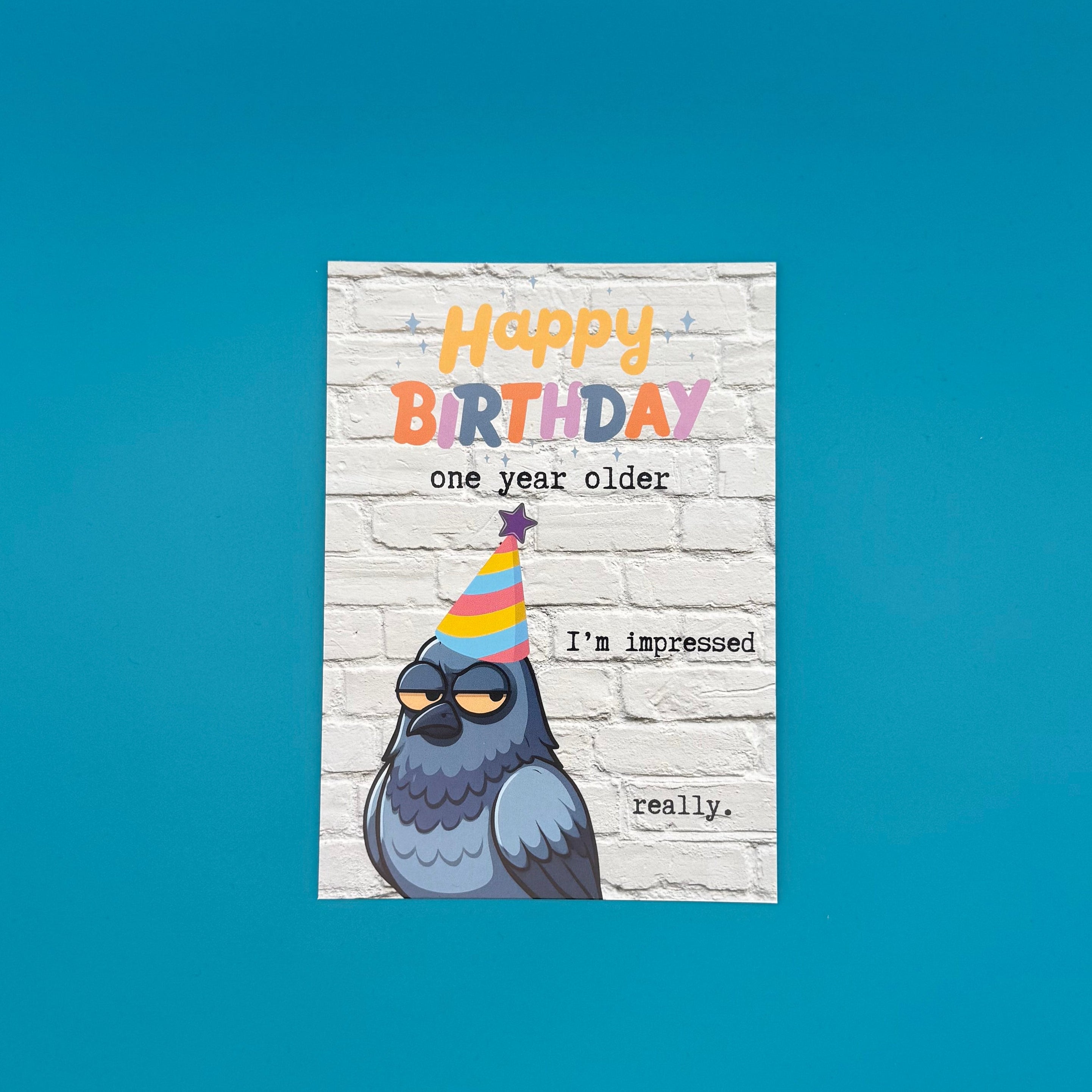 Funny Birthday Postcard with Pigeon – One Year Older I’m Impressed – Sarcastic Birthday Card – Lustige Geburtstagskarte
