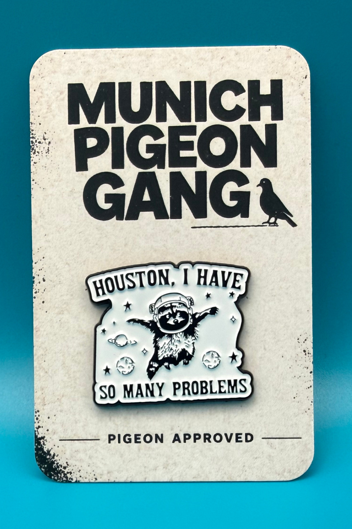 Houston, I Have so Many Problems -Emaille Pin